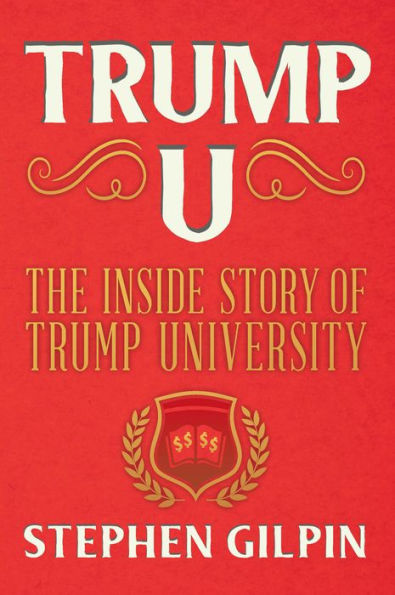 Trump U: The Inside Story of Trump University